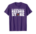 Id Rather Be Record Store Music T-Shirt - Fun Novelty Design Men Women - T-Shirt, Sweatshirt, Hoodie