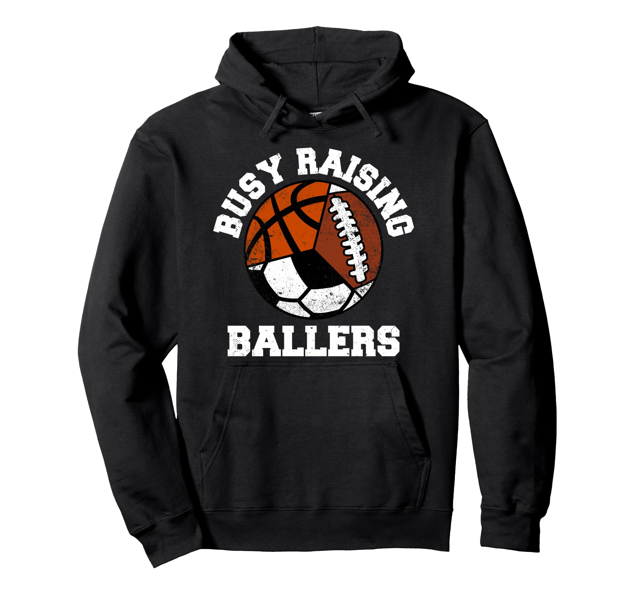 Busy Raising Ballers Funny Football Hoodie - Novelty Apparel Men Women - T-Shirt, Sweatshirt, Hoodie