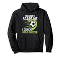 Coaching Soccer Dad Coach Soccer Hoodie - Casual Everyday Wear Men Women - T-Shirt, Sweatshirt, Hoodie