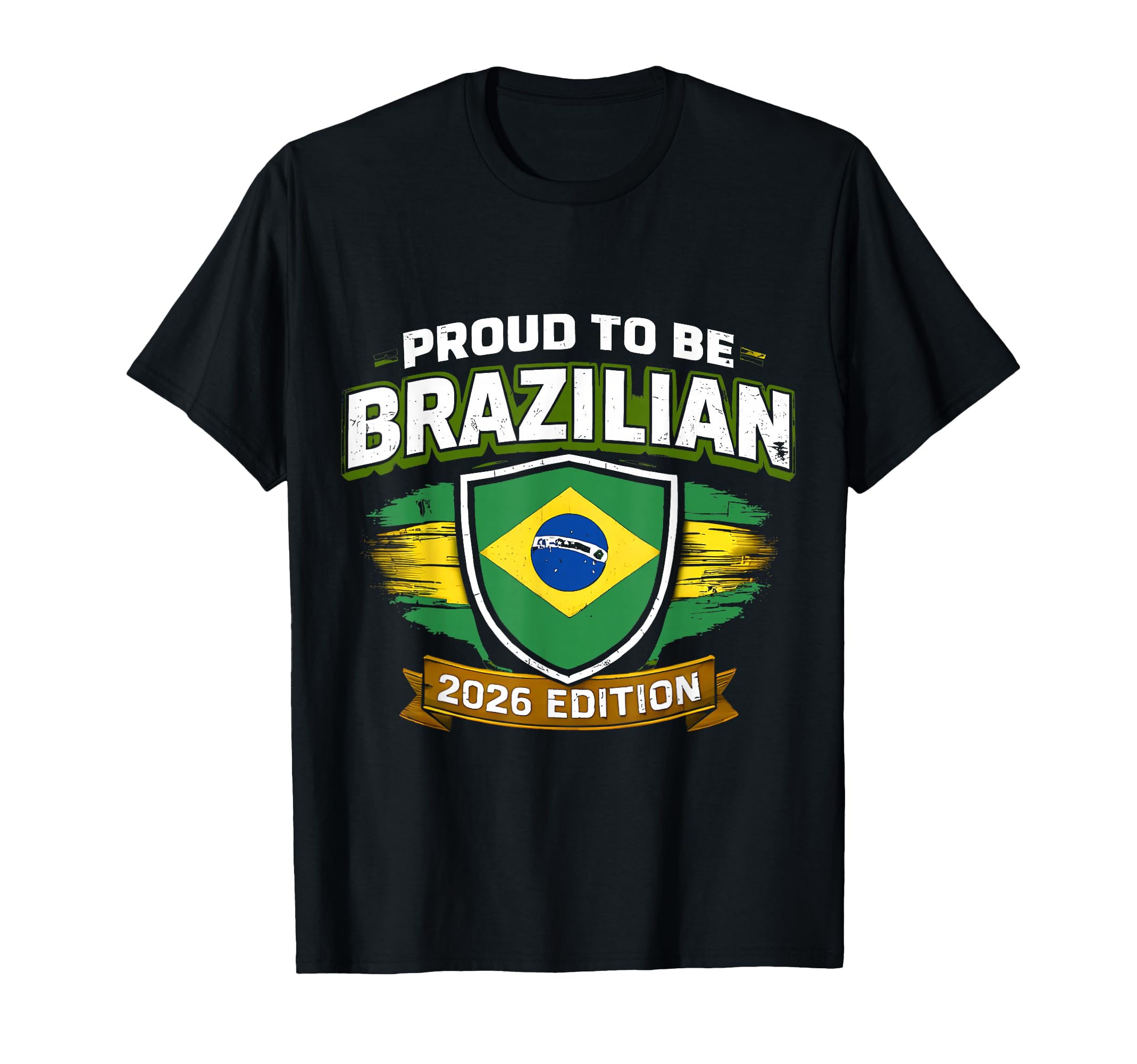 Proud To Be Brazilian 2026 Brazil Soccer T-Shirt - Graphic Print Men Women - T-Shirt, Sweatshirt, Hoodie