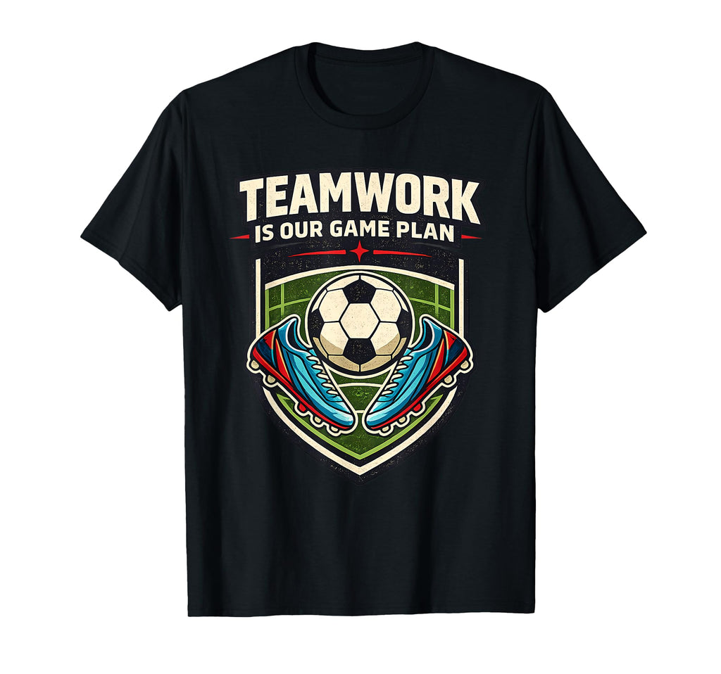 Teamwork Is Our Game Plan T-Shirt - Novelty Apparel for Adults - T-Shirt, Sweatshirt, Hoodie