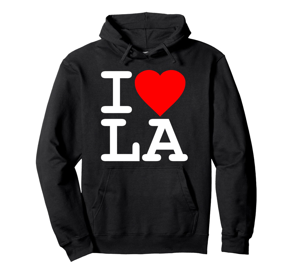 I Love La Los Angeles Hoodie - Fun Novelty Design Unisex - T-Shirt, Sweatshirt, Hoodie