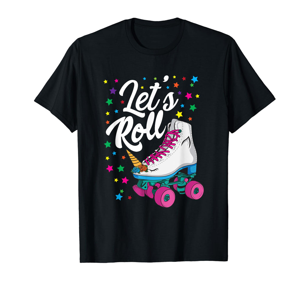 Lets Roll Funny Roller Skate Unicorn Fun T-Shirt - Graphic Print Unisex - T-Shirt, Sweatshirt, Hoodie