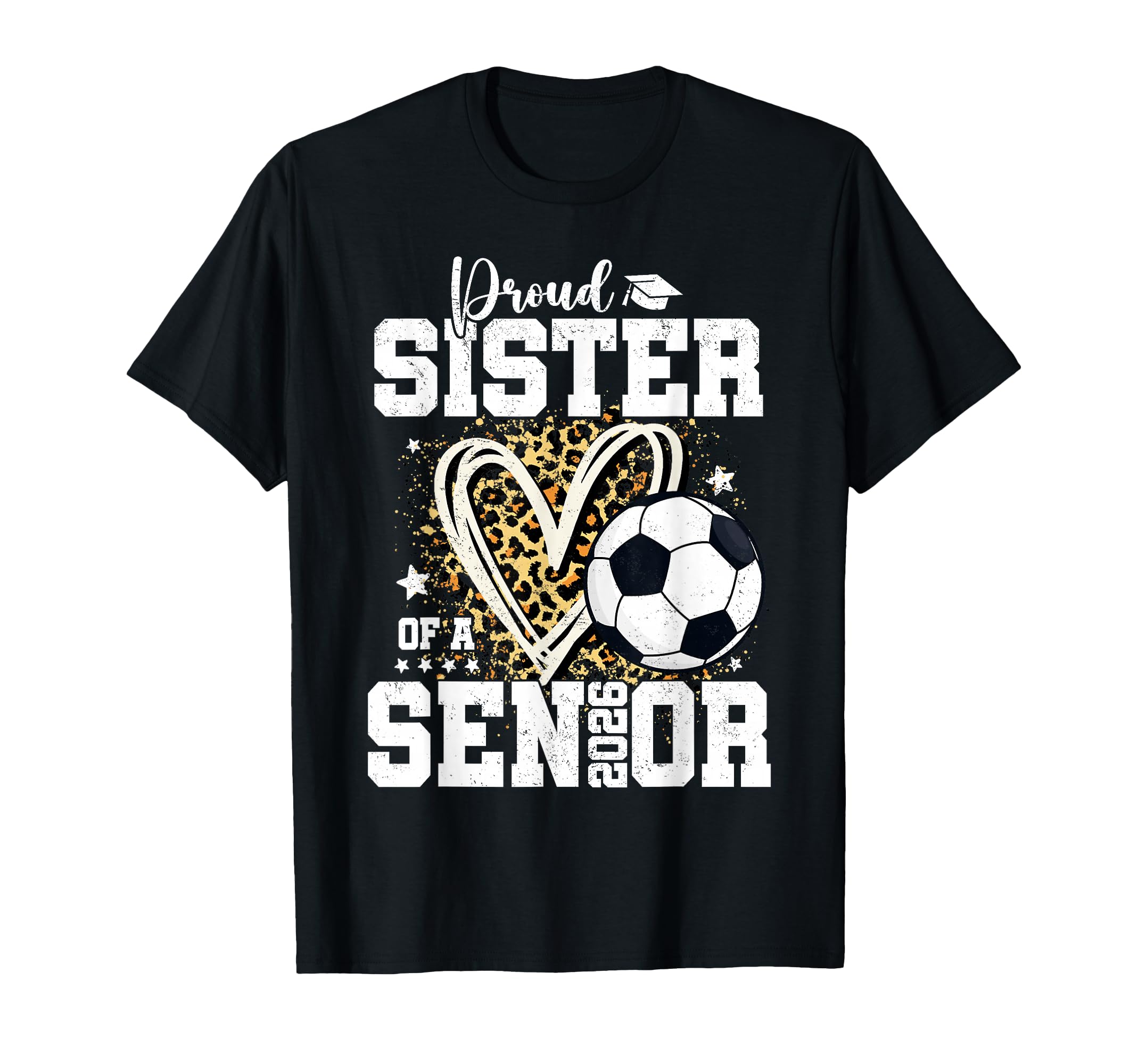 Proud Senior Sister Class 2026 Soccer T-Shirt - Streetwear Style Men Women - T-Shirt, Sweatshirt, Hoodie