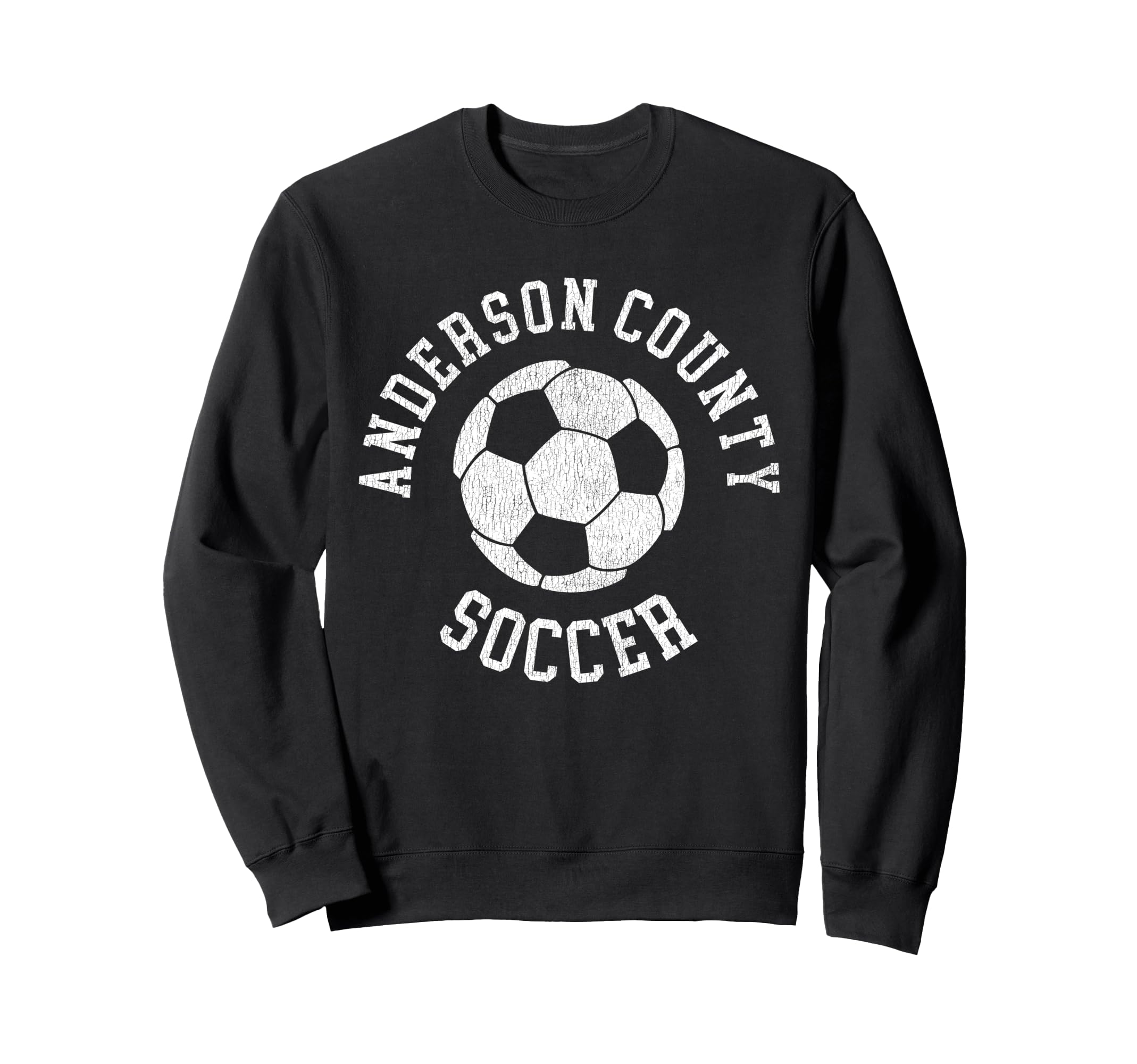 Anderson County Soccer Sweatshirt - Casual Everyday Wear Men Women - T-Shirt, Sweatshirt, Hoodie