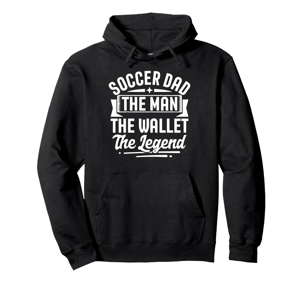 Soccer Dad Wallet Legend Fathers Day Hoodie - Fun Novelty Design Unisex - T-Shirt, Sweatshirt, Hoodie