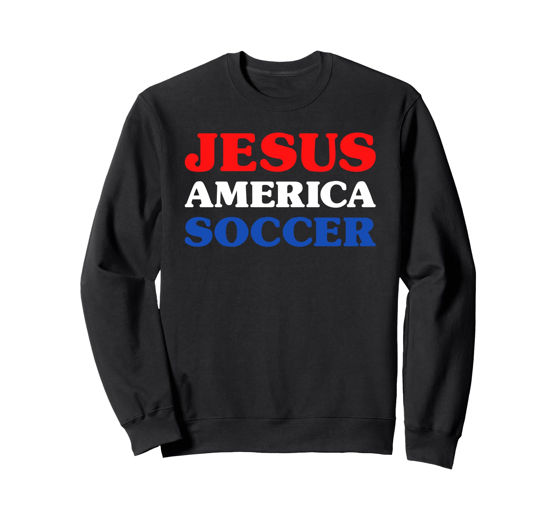 Soccer I Love Soccer Jesus And Sweatshirt - Unique Graphic Men Women - T-Shirt, Sweatshirt, Hoodie