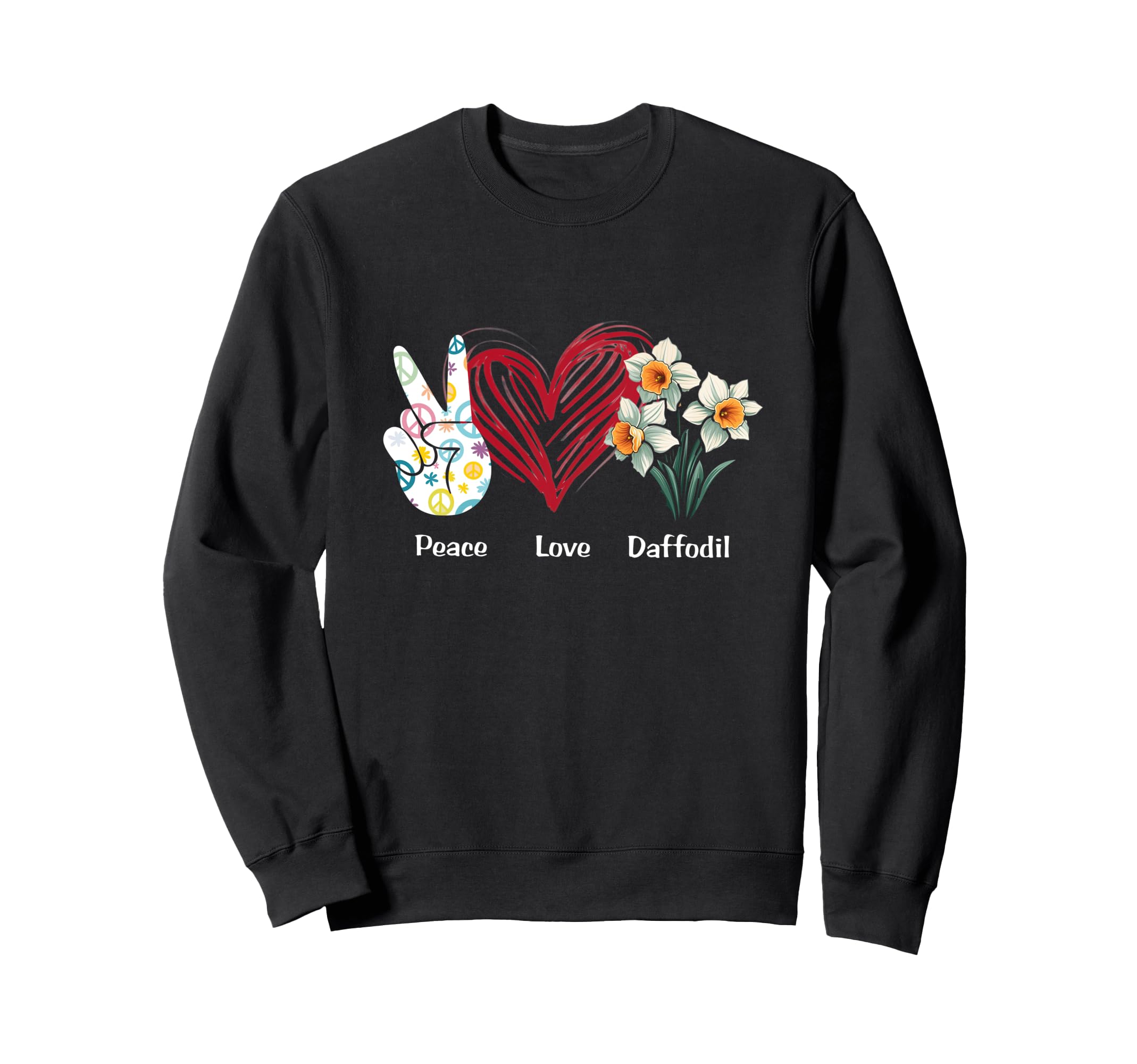 Peace Love Daffodil Flower Hippie Sweatshirt - Trendy Graphic for Adults - T-Shirt, Sweatshirt, Hoodie