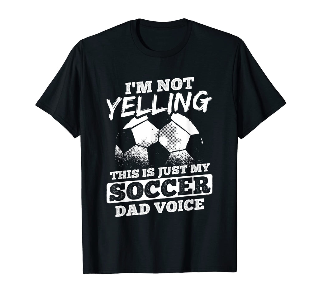 Mens Not Yelling Dad Voice Sports T-Shirt - Casual Everyday Wear Unisex - T-Shirt, Sweatshirt, Hoodie