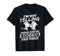 Mens Not Yelling Dad Voice Sports T-Shirt - Casual Everyday Wear Unisex - T-Shirt, Sweatshirt, Hoodie