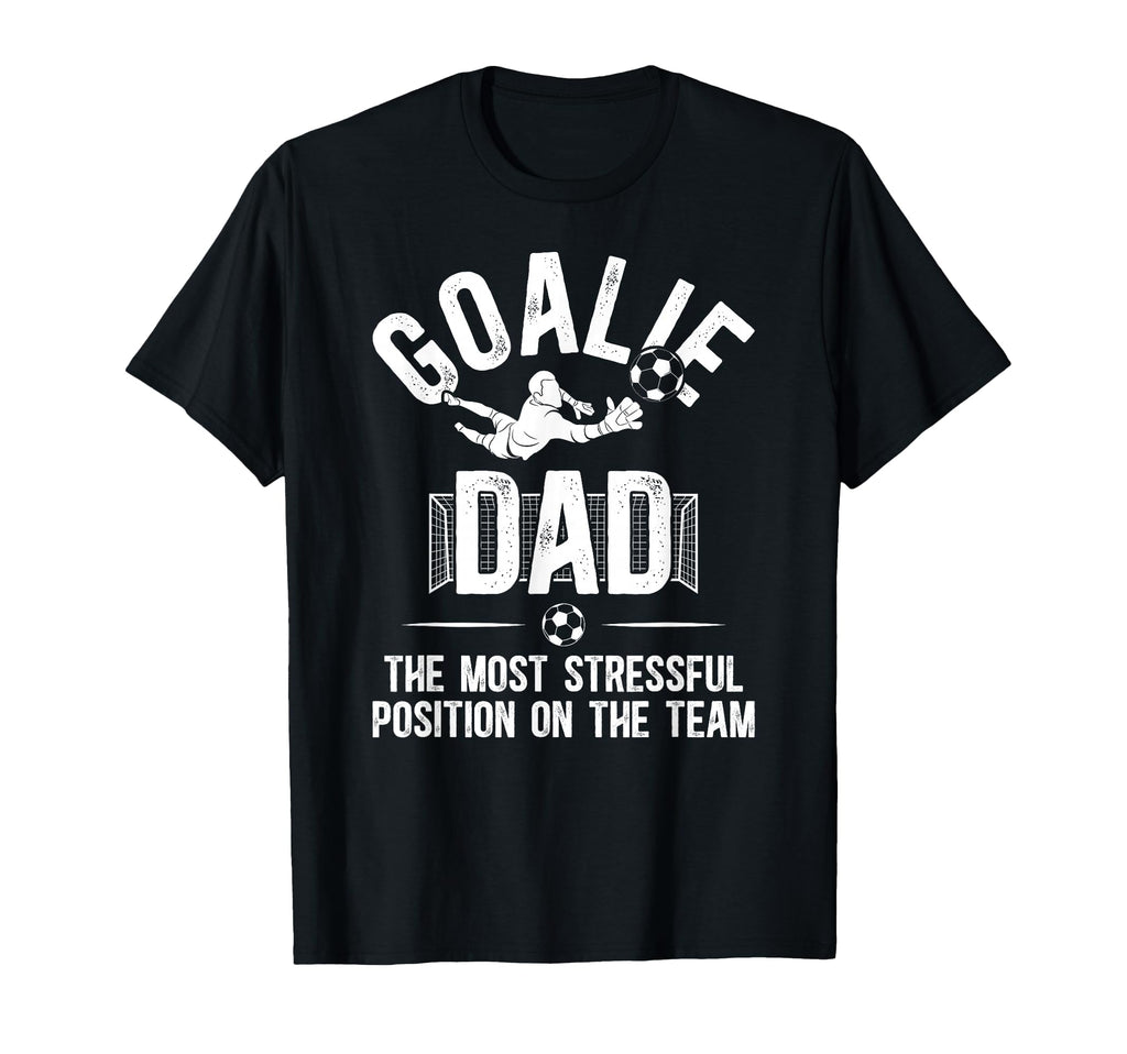 Funny Soccer Goalie Dad Soccer T-Shirt - Aesthetic Graphic Men Women - T-Shirt, Sweatshirt, Hoodie