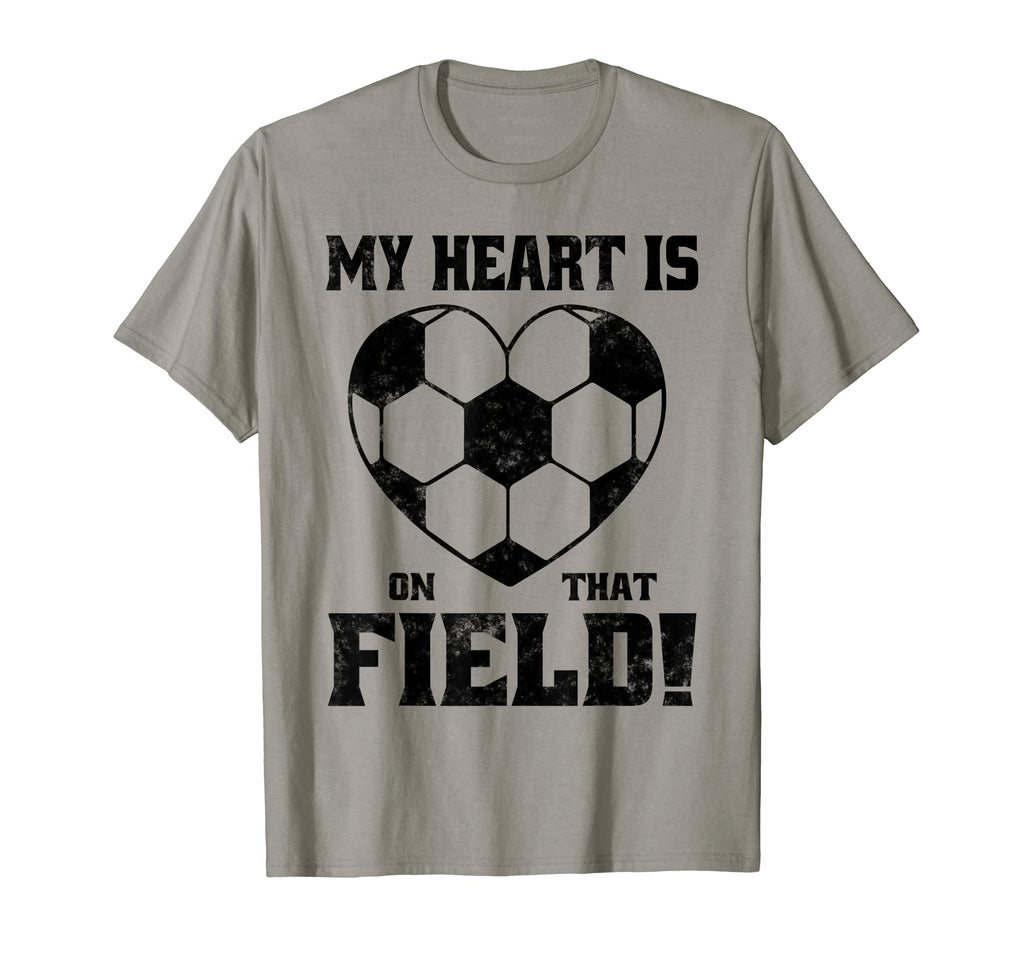 My Heart Is That Field Soccer Funny T-Shirt - Fun Novelty Design Men Women - T-Shirt, Sweatshirt, Hoodie