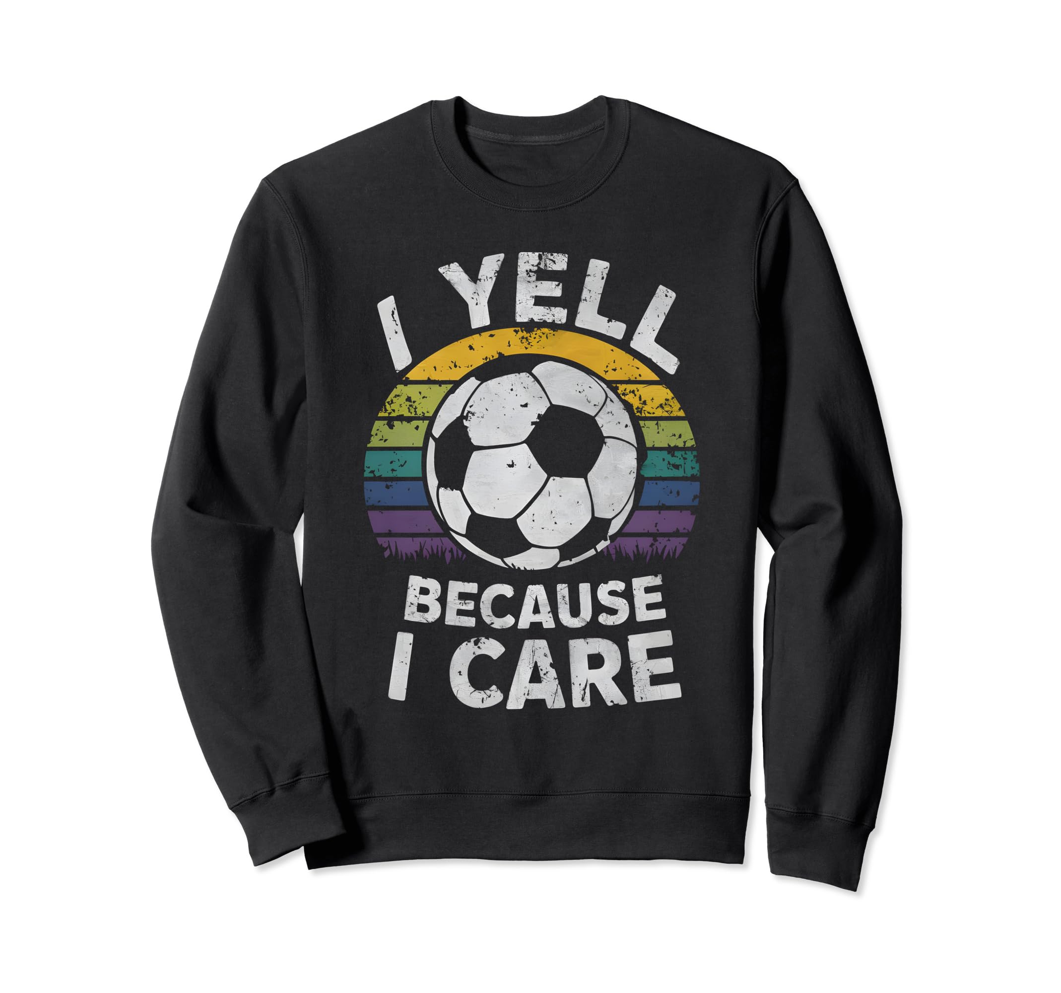 I Yell Because I Care Soccer Dads Sweatshirt - Aesthetic Graphic Unisex - T-Shirt, Sweatshirt, Hoodie