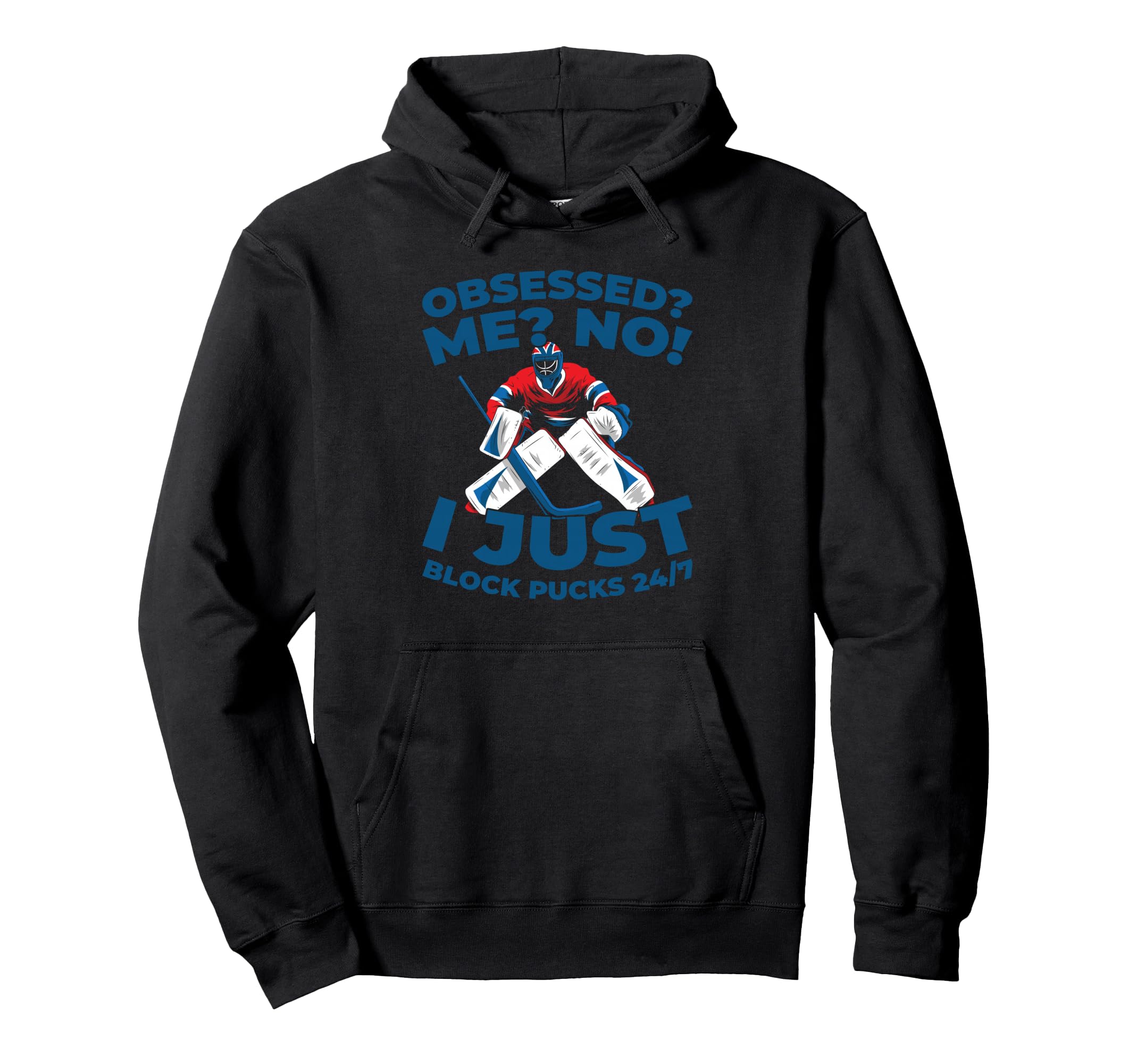 Hockey Goalkeeper Ice Hockey Goalie Hoodie - Streetwear Style Men Women - T-Shirt, Sweatshirt, Hoodie