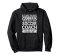 Try Doing What Your Soccer Coach Hoodie - Aesthetic Graphic for Adults - T-Shirt, Sweatshirt, Hoodie