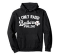 I Only Raise Ballers Ball Dad Soccer Hoodie - Custom Art Print for Adults - T-Shirt, Sweatshirt, Hoodie