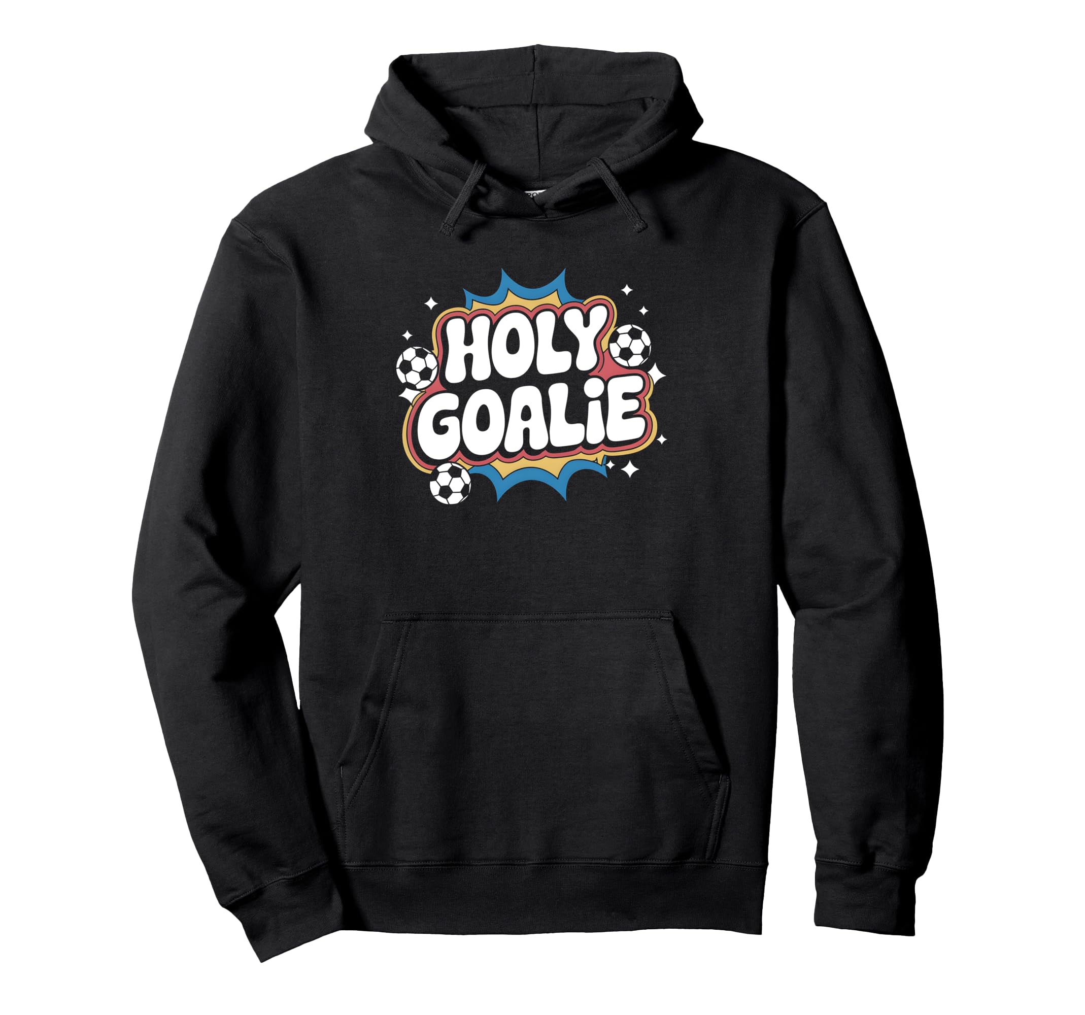 Holy Goalie Soccer Football Keeper Hoodie - Trendy Graphic Men Women - T-Shirt, Sweatshirt, Hoodie