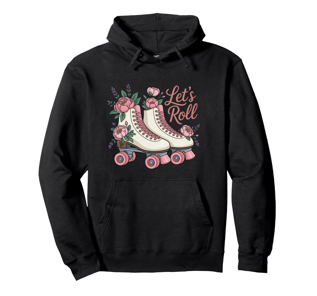 Lets Roll Flower Skate Roller Vibes Hoodie - Custom Art Print Men Women - T-Shirt, Sweatshirt, Hoodie