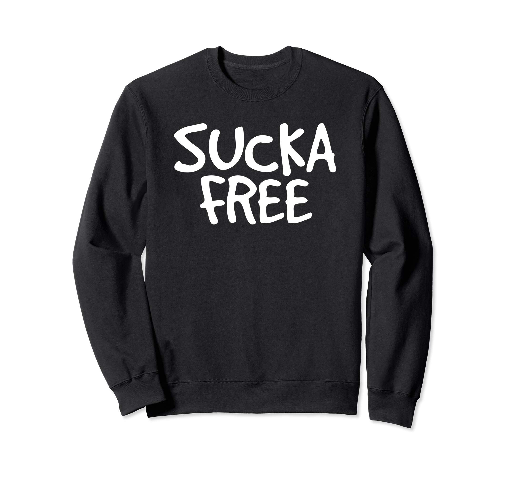 Sucka Free Funny Hip Hop Music Rap Sweatshirt - Fun Novelty Design Unisex - T-Shirt, Sweatshirt, Hoodie