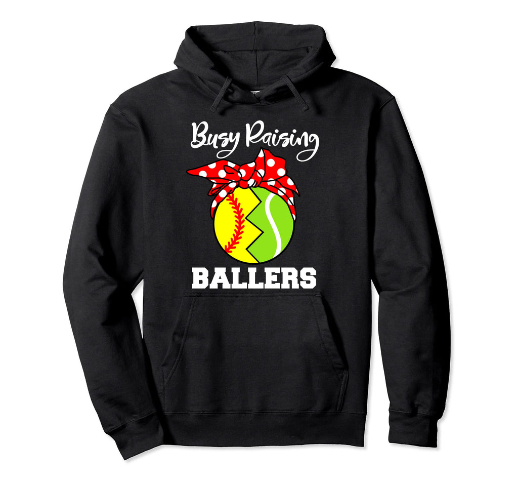 Busy Raising Ballers Funny Softball Hoodie - Custom Art Print Men Women - T-Shirt, Sweatshirt, Hoodie