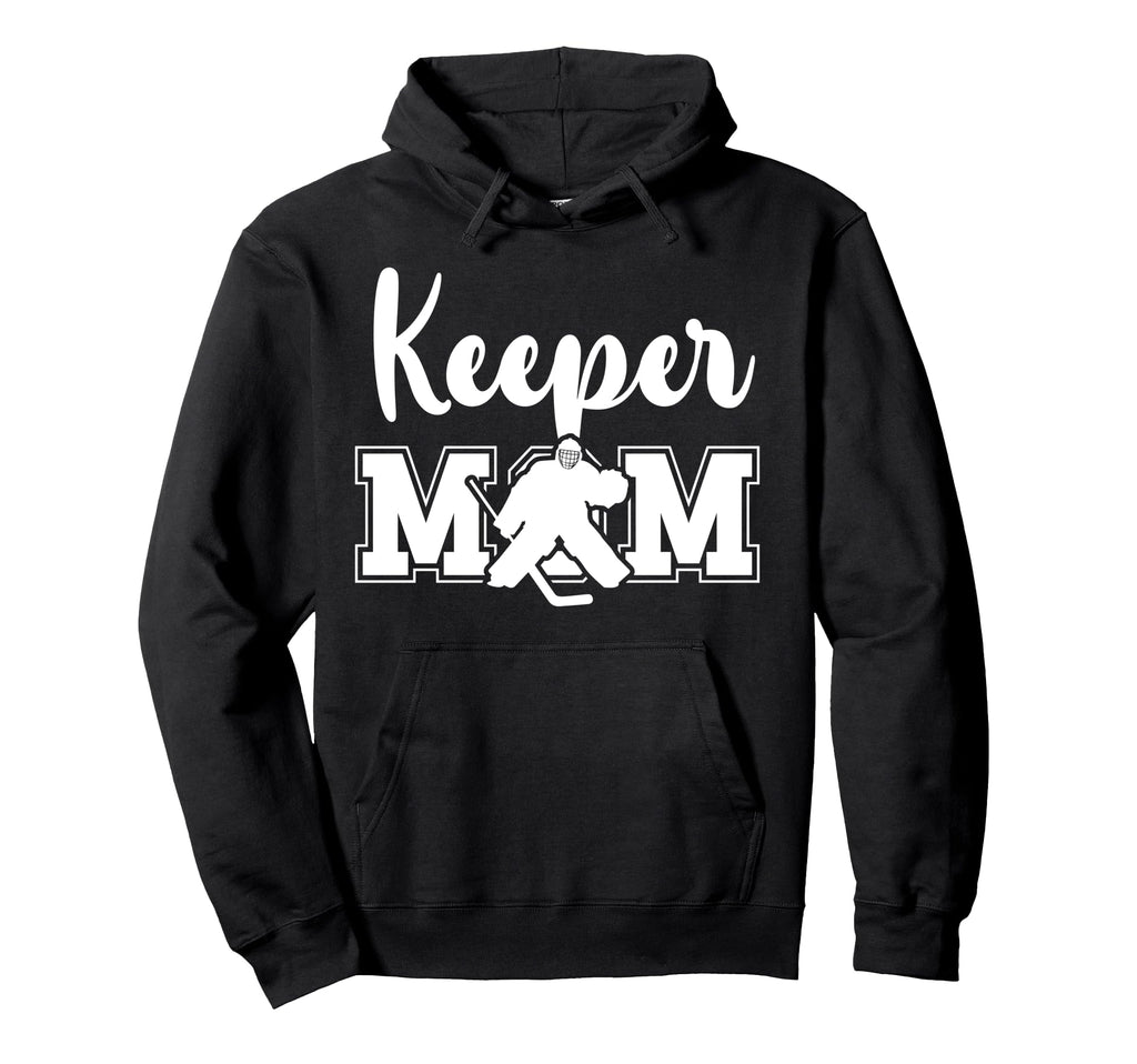 Hockey Keeper Mom Ice Hockey Goalie Mother Hoodie - Custom Art Print Unisex - T-Shirt, Sweatshirt, Hoodie