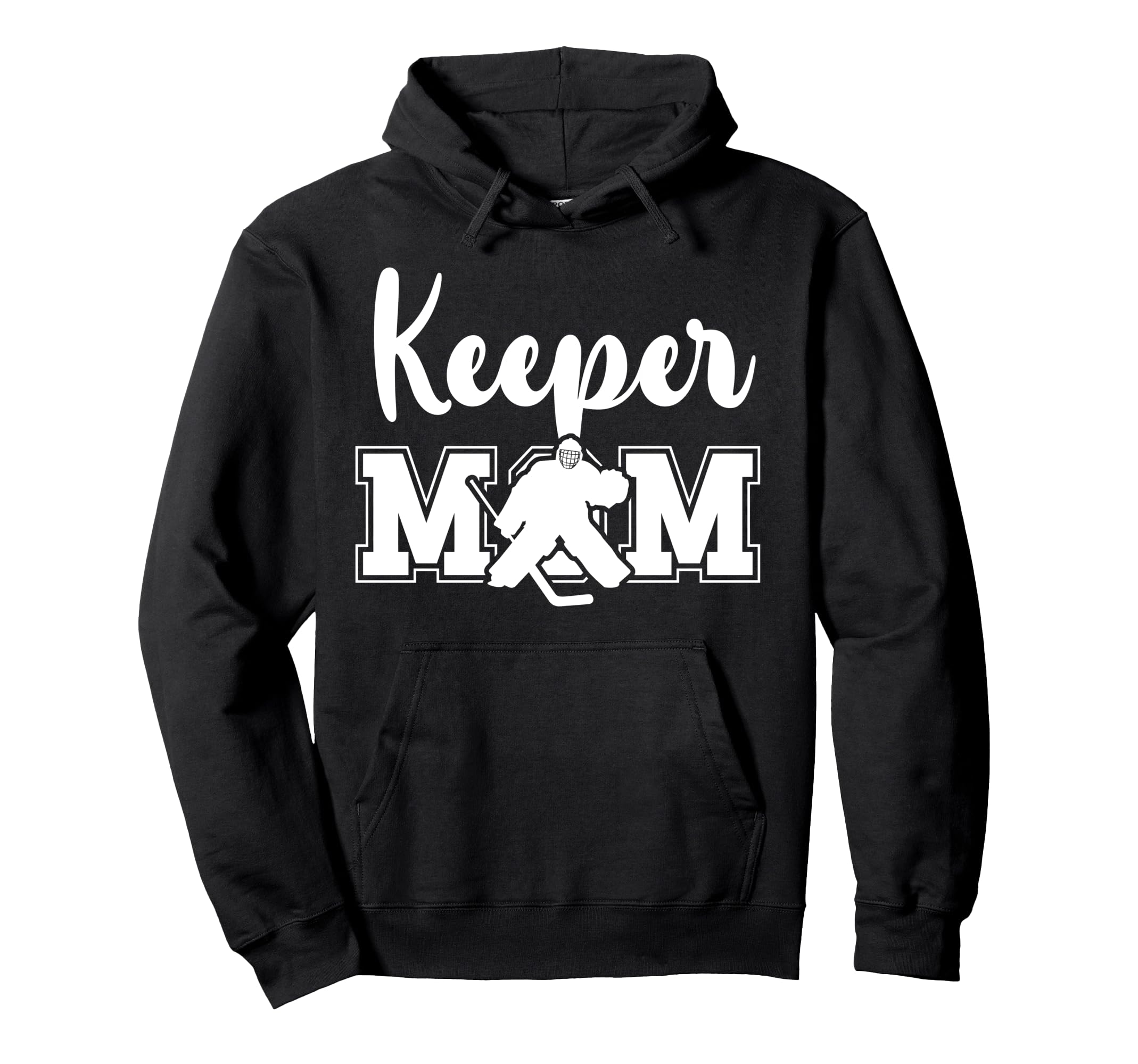 Hockey Keeper Mom Ice Hockey Goalie Mother Hoodie - Custom Art Print Unisex - T-Shirt, Sweatshirt, Hoodie