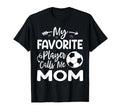 My Favorite Player Calls Me Mom Soccer T-Shirt - Unique Graphic for Adults - T-Shirt, Sweatshirt, Hoodie