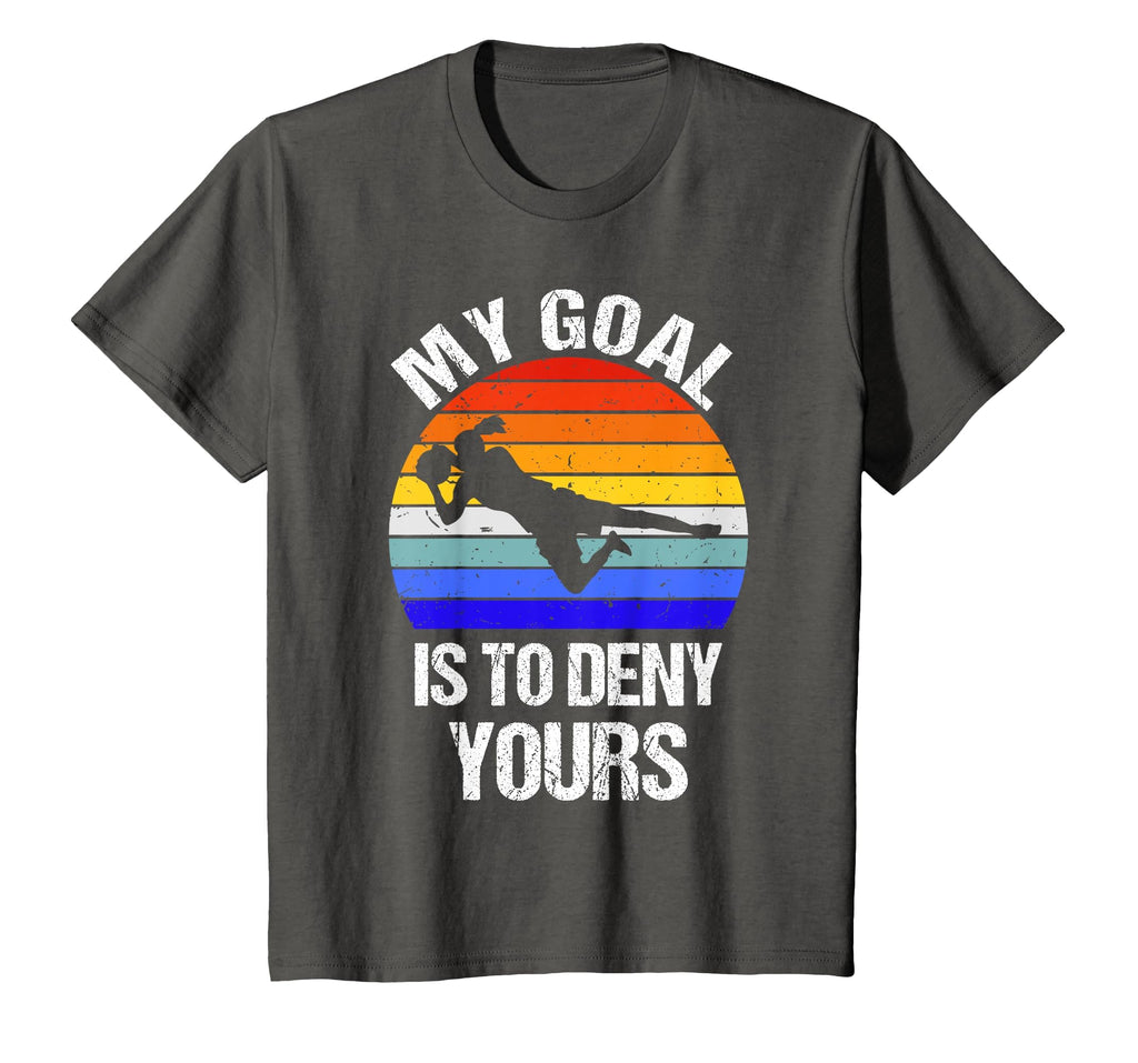 Funny My Goal Is To Deny Yours Soccer T-Shirt - Custom Art Print Men Women - T-Shirt, Sweatshirt, Hoodie