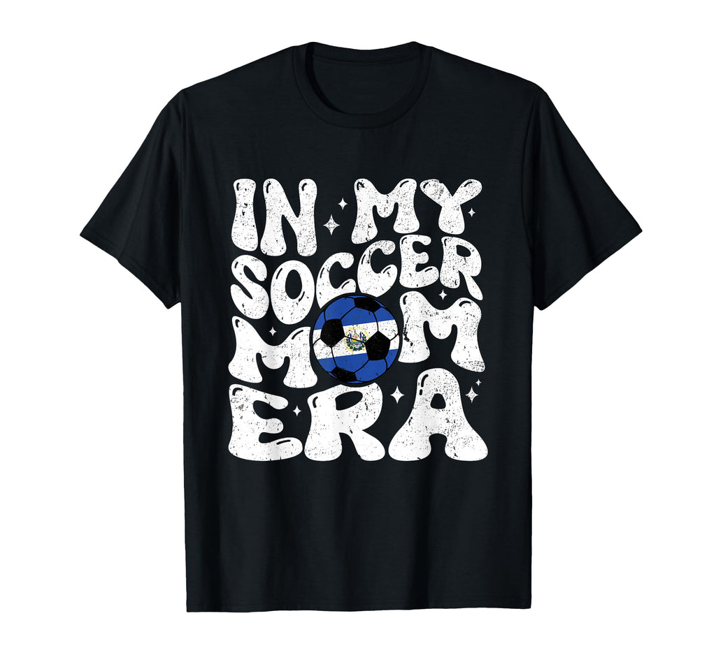 Soccer Mom Salvadoran Mothers Coach El T-Shirt - Unique Graphic Men Women - T-Shirt, Sweatshirt, Hoodie