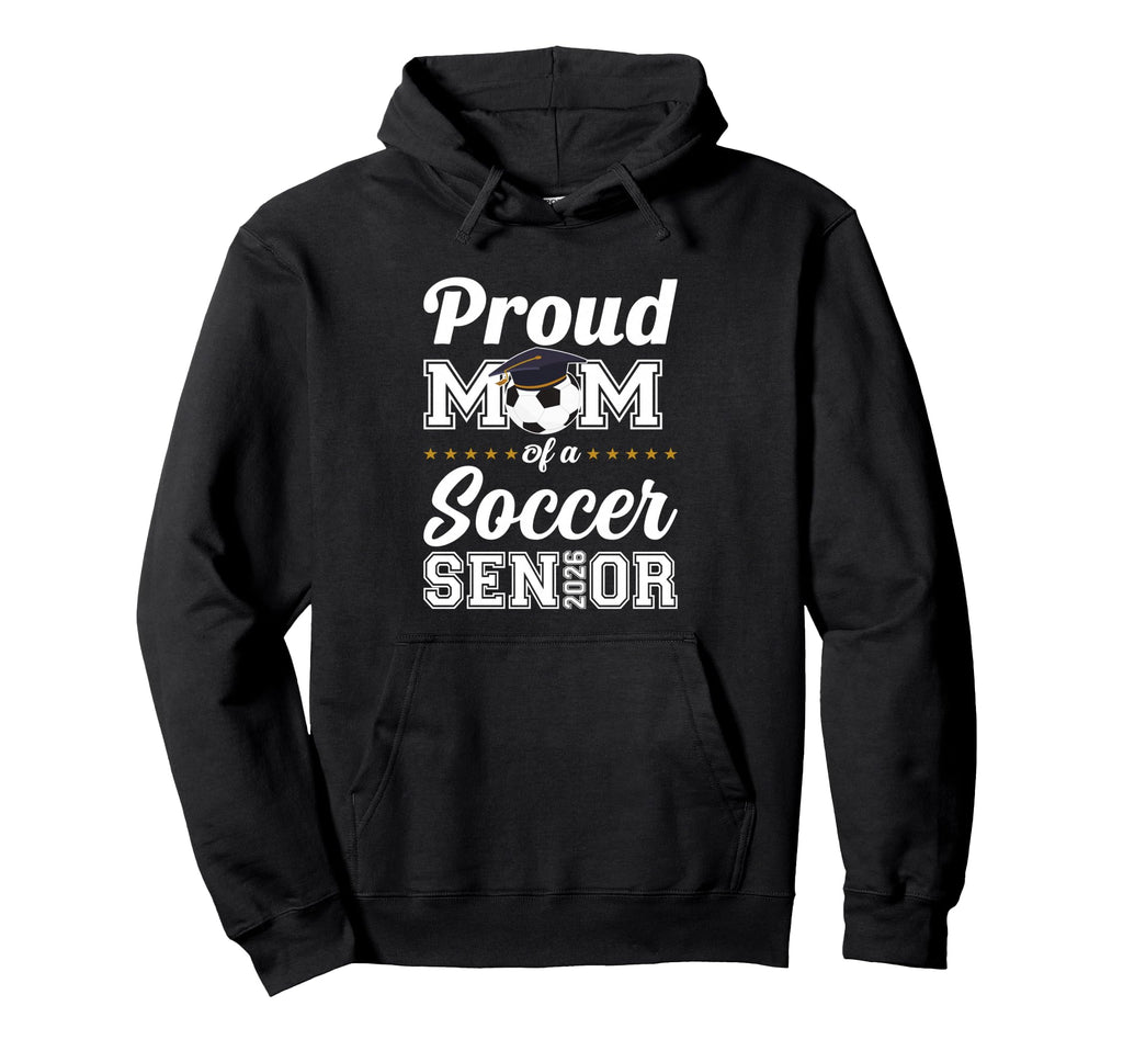 Senior Mom Class 2026 Soccer Mom Hoodie - Aesthetic Graphic Men Women - T-Shirt, Sweatshirt, Hoodie