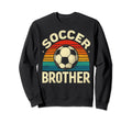 Soccer Brother Family Matching Team Sweatshirt - Graphic Print Men Women - T-Shirt, Sweatshirt, Hoodie