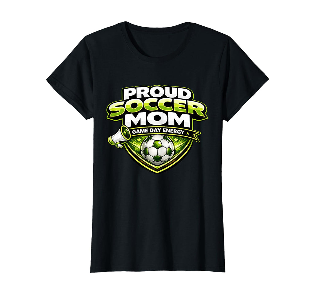 Proud Soccer Mom Game Day Energy Funny T-Shirt - Trendy Graphic for Adults - T-Shirt, Sweatshirt, Hoodie
