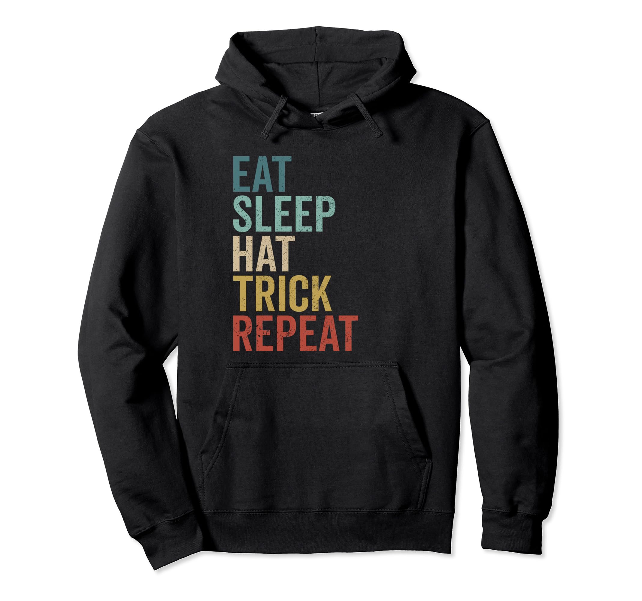 Eat Sleep Hat Trick Repeat Ice Hockey Hoodie - Custom Art Print for Adults - T-Shirt, Sweatshirt, Hoodie
