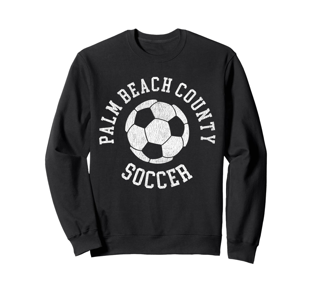 Palm Beach County Soccer Sweatshirt - Streetwear Style for Adults - T-Shirt, Sweatshirt, Hoodie