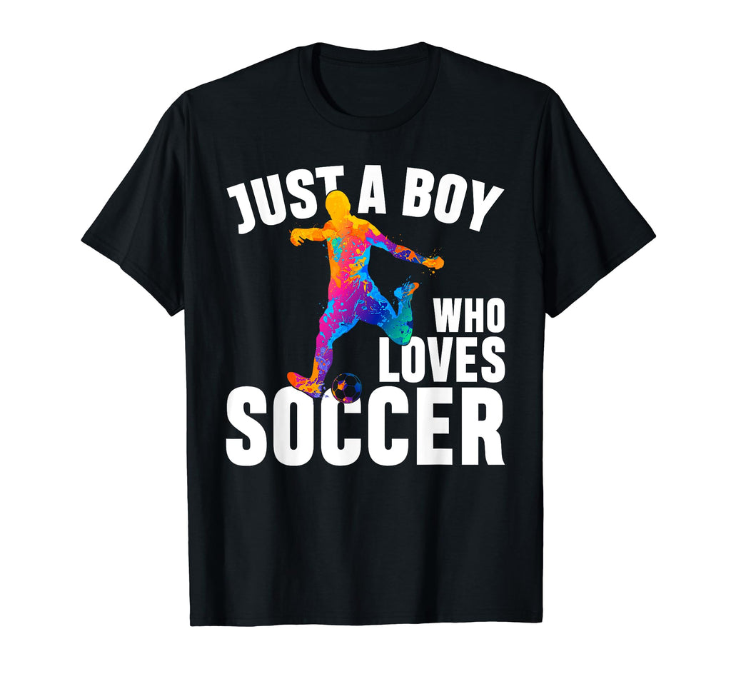 Sport Funny Just Who Loves Soccer T-Shirt - Trendy Graphic Men Women - T-Shirt, Sweatshirt, Hoodie