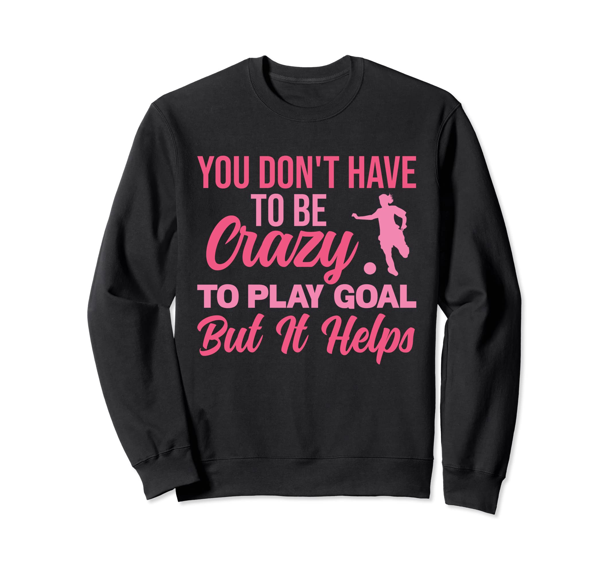 You Dont Have To Be Crazy To Play Sweatshirt - Trendy Graphic for Adults - T-Shirt, Sweatshirt, Hoodie