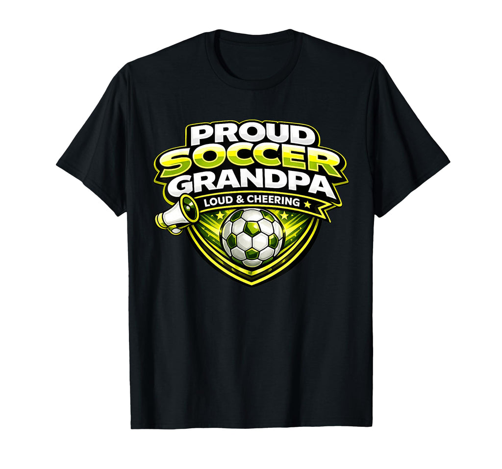 Soccer Grandpa Funny Proud Loud T-Shirt - Minimalist Print Men Women - T-Shirt, Sweatshirt, Hoodie