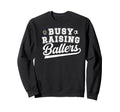 Busy Raising Ballers Soccer Volleyball Sweatshirt - Graphic Print Unisex - T-Shirt, Sweatshirt, Hoodie