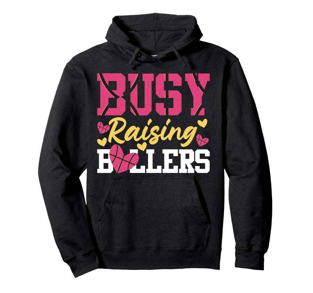 Basketball Bball Mom Busy Raising Ballers Hoodie - Minimalist Print Unisex - T-Shirt, Sweatshirt, Hoodie