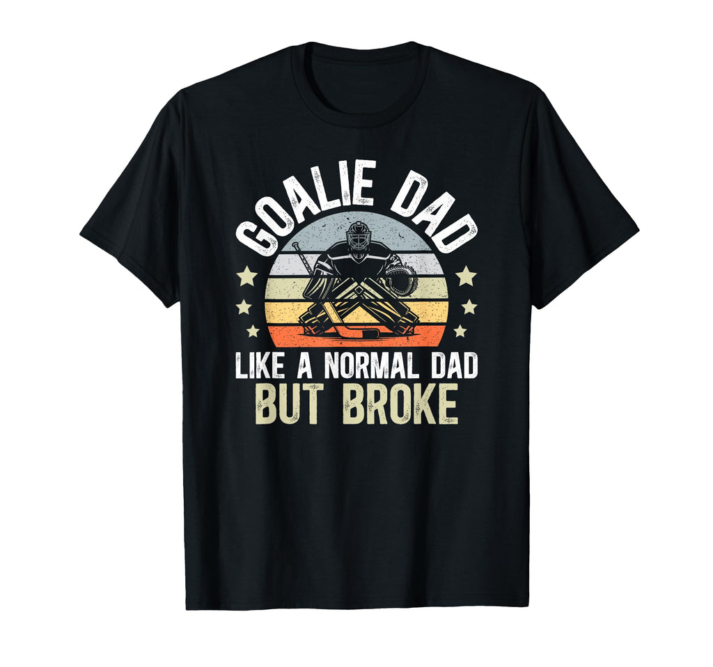 Hockey Goalie Dad Definition Dad T-Shirt - Casual Everyday Wear Men Women - T-Shirt, Sweatshirt, Hoodie