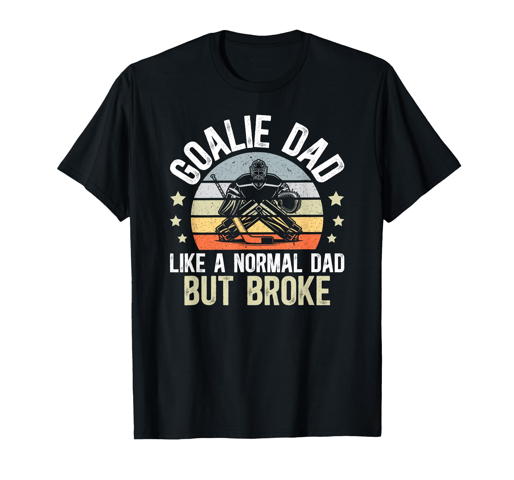 Hockey Goalie Dad Definition Dad T-Shirt - Casual Everyday Wear Men Women - T-Shirt, Sweatshirt, Hoodie
