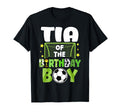Soccer Tia Birthday Party Family Matching T-Shirt - Novelty Apparel Unisex - T-Shirt, Sweatshirt, Hoodie