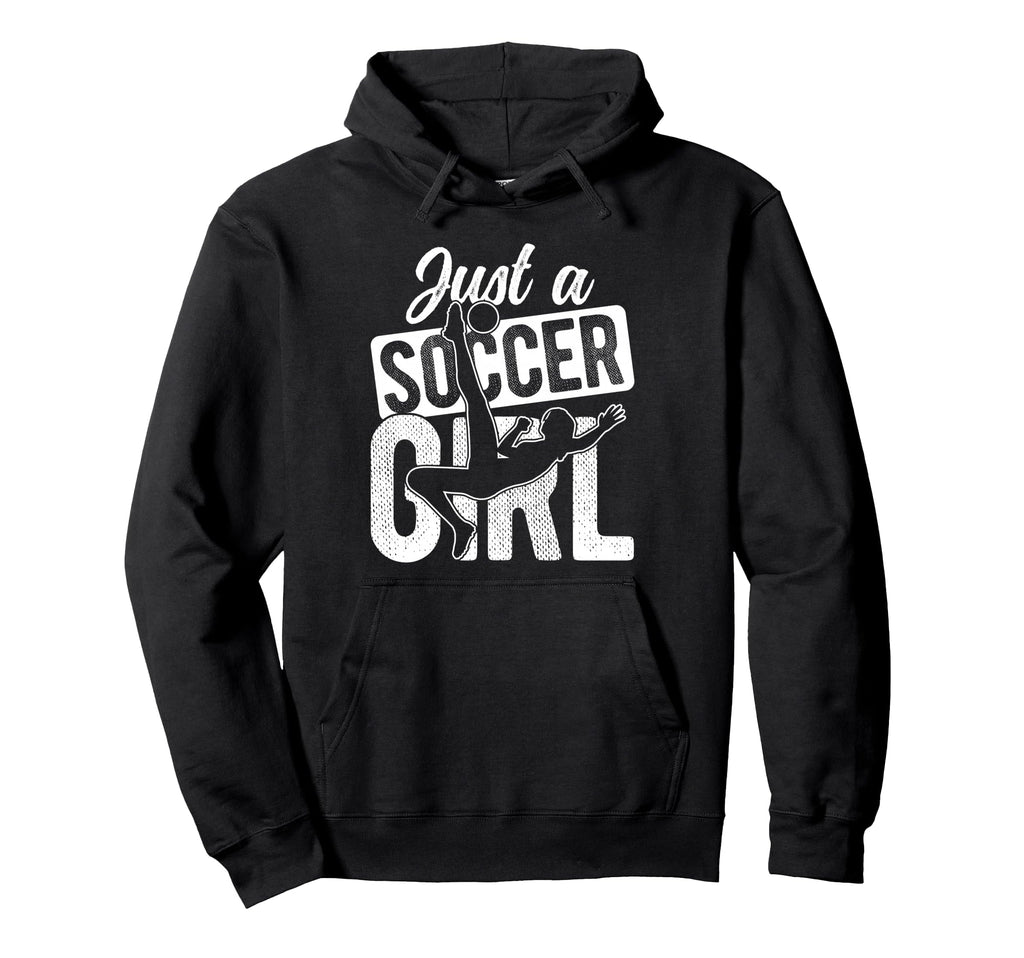 Just Soccer Hoodie - Streetwear Style Men Women - T-Shirt, Sweatshirt, Hoodie