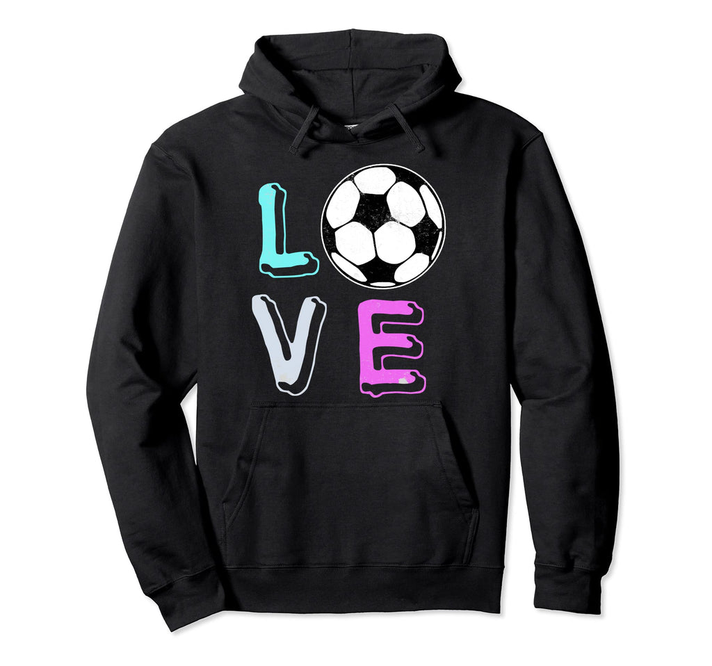 Love Soccer Ball Game Team Sports Hoodie - Fun Novelty Design for Adults - T-Shirt, Sweatshirt, Hoodie