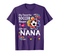 My Favorite Soccer Player Calls Me Nana T-Shirt - Trendy Graphic Men Women - T-Shirt, Sweatshirt, Hoodie