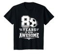 8Th Birthday Soccer 8 Years Being T-Shirt - Fun Novelty Design Men Women - T-Shirt, Sweatshirt, Hoodie