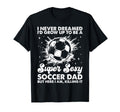 I Never Dreamed Id Grow Up To Be T-Shirt - Minimalist Print for Adults - T-Shirt, Sweatshirt, Hoodie