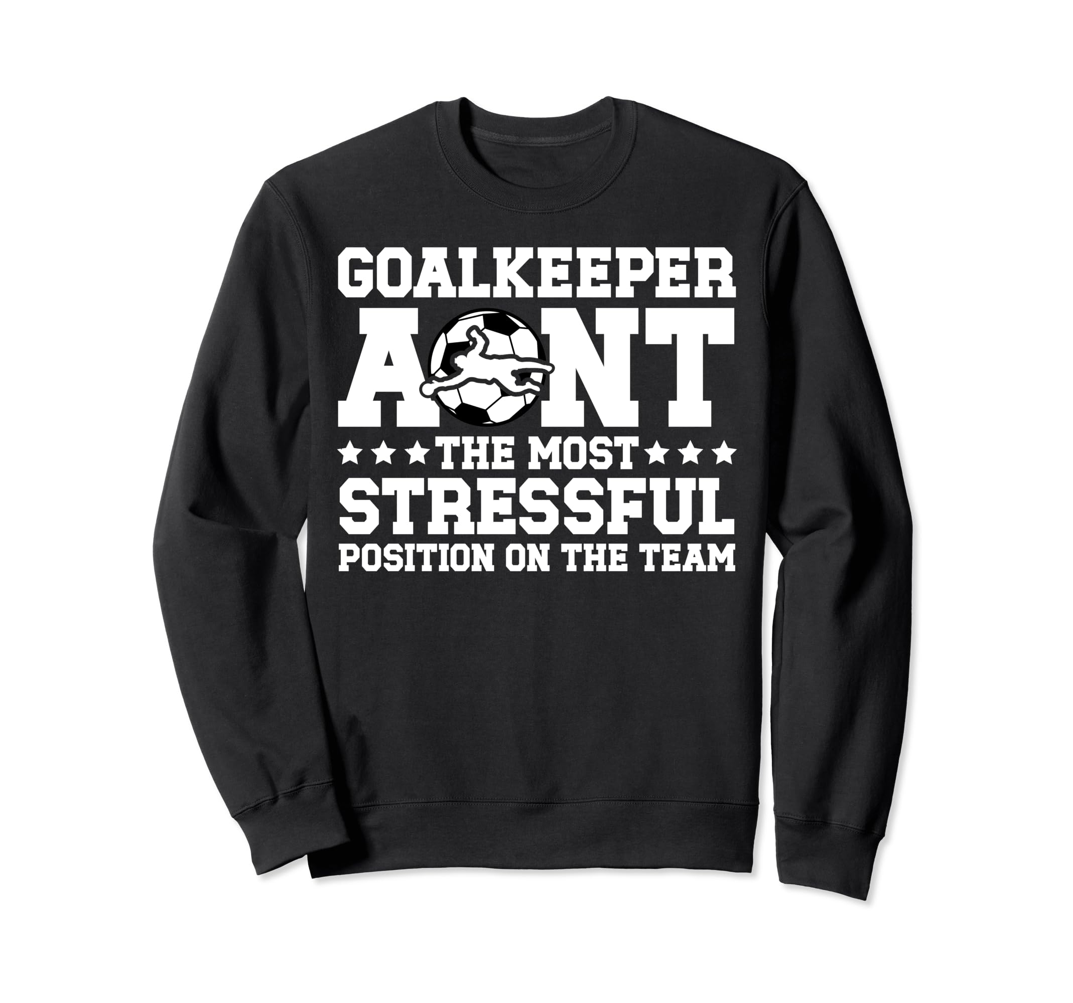 Funny Soccer Goalkeeper Aunt Soccer Sweatshirt - Trendy Graphic Unisex - T-Shirt, Sweatshirt, Hoodie
