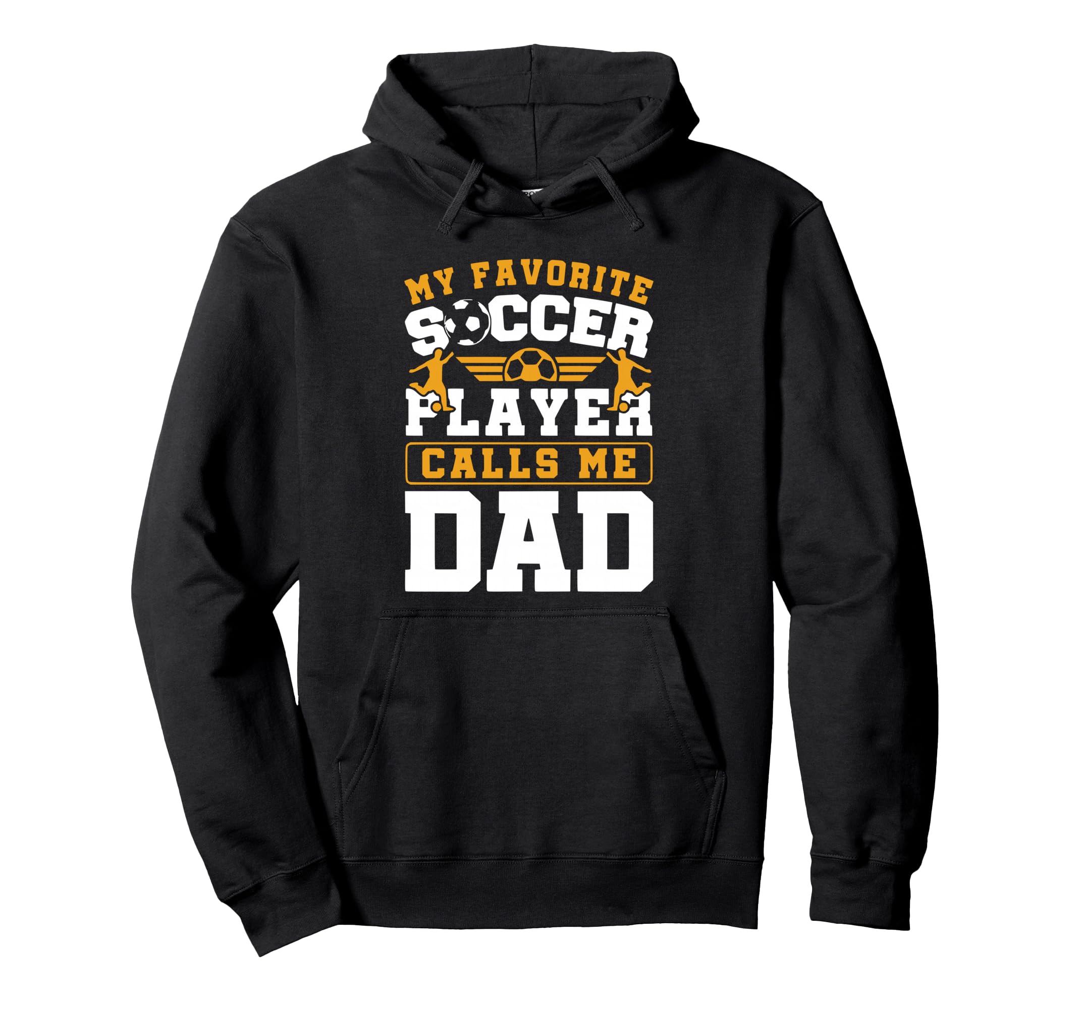 My Favorite Soccer Player Calls Me Dad Hoodie - Minimalist Print Unisex - T-Shirt, Sweatshirt, Hoodie