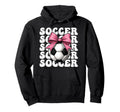 Soccer Soccer Mom Mama Mothers Day Hoodie - Novelty Apparel Unisex - T-Shirt, Sweatshirt, Hoodie